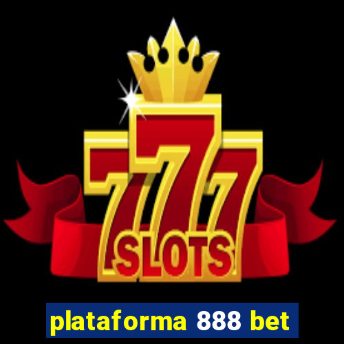 plataforma 888 bet